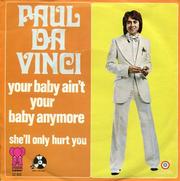Paul Da Vinci - Your Baby Ain't Your Baby Anymore