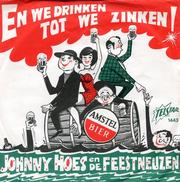 Johnny Hoes En De Feestneuzen - En We Drinken Tot We Zinken! 