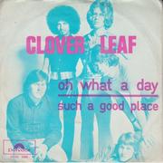 Clover Leaf - Oh What A Day