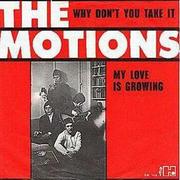 The Motions - Why Don't You Take It / My Love Is Growing